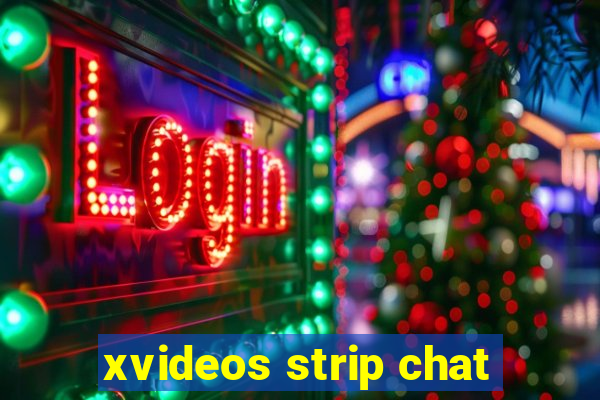 xvideos strip chat